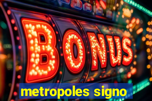 metropoles signo